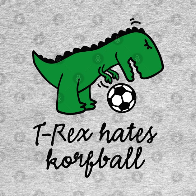 T-Rex hates korfball ball funny dinosaur korfbal cartoon by LaundryFactory